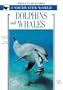 Dolphins And Whales: White Star Guides - Underwater World