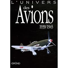 Aper�u de : L'univers des avions, 1939-1945