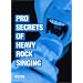 Pro-secrets of Heavy Rock Singing