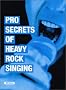Pro Secrets of Heavy Rock Singing