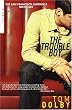 The Trouble Boy