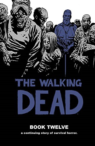 the walking dead book 12 walking dead 12 stories
