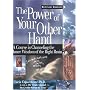 Power of Your Other Hand: A Course in Channeling the Inner Wisdom of the Right Brain