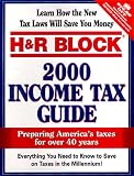 H&R Block 2000 Income Tax Guide: Preparing Americas Taxes for over 40 Years (H & R Block Income Tax Guide, 2000)