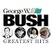George W. Bush's Greatest Hits