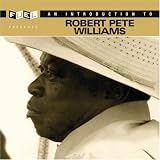Review Robert Pete Williams  / An Introduction to Robert Pete Williams