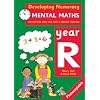 Developing Numeracy: Mental Maths Year R: Activities for the Daily Maths Lesson
