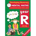 Developing Numeracy: Mental Maths Year R: Activities for the Daily Maths Lesson