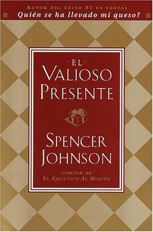 El Valioso Presente/the Precious Present