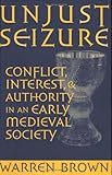 ISBN 9780801437908 product image for Unjust Seizure: Conflict, Interest, and Authority in an Early Medieval Society ( | upcitemdb.com