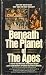 Search : BENEATH THE PLANET OF THE APES (Movie Tie-In)
