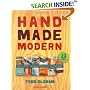 Handmade Modern : Mid-Century Inspired Projects for Your Home