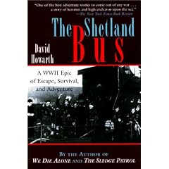 The Shetland Bus: WWII Epic of Escape, Survival, and Adventure