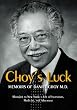 CHOY'S LUCK: Shanghai to New York, a Life of Inventions, Medicine, and Adventure.