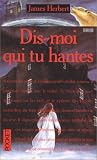 Dis-moi qui tu hantes par James Herbert Dis-moi qui tu hantes par Herbert