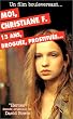 Moi Christiane F. 13 ans, drogu�e, prostitu�e...