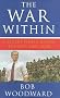 The War within: A Secret White House History 2006-2008 (Bush at War Part 4)