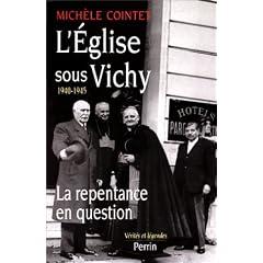L'Eglise sous Vichy 1940-1945 : La repentance en question