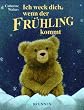 Ich weck dich, wenn der Fr�hling kommt (Bilderb�cher)