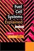 Fuel Cell Systems Explained (Second Edition)