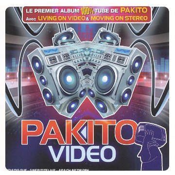 Pakito - Living On Video (Radio Mix) Lyrics - Zortam Music