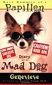 More Memoirs of a Papillon: Diary of a Mad Dog