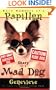 More Memoirs of a Papillon: Diary of a Mad Dog