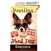 More Memoirs of a Papillon: Diary of a Mad Dog