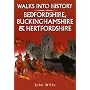 Walks into History Bedfordshire, Buckinghamshire and Hertfordshire (Historic Walks)