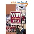 Wir vom Jahrgang 1964: Kindheit und Jugend