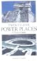 25 Power Places: A Travel Guide