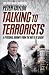 Talking to Terrorists: A Personal Journey from the IRA to Al Qaeda