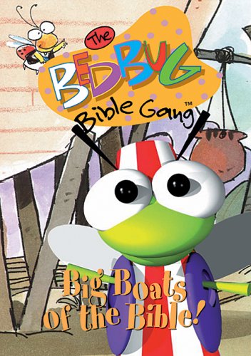 Bedbug Bible Gang: Big Boats of the Bible