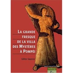 La grande fresque de la villa des Myst�res � Pomp�i. M�moires d'une d�vote de Dionysos