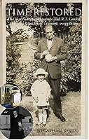 Time Restored: The Harrison Timekeepers and R.T. Gould, the Man Who Knew (Almost) Everything