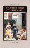 A Tourist's Guide to Glengarry