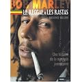 Bob Marley, le reggae, les rastas