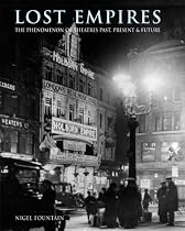 Lost Empires: The Phenomenon of Theatres Past, Present and Future