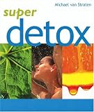 Super Detox (Superfoods)