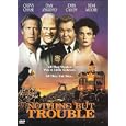 Nothing But Trouble