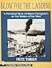 Blow for the Landing: A Hundred Years of Steam Navigation on the Waters of the West (Schiffer History Book)