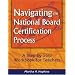 Navigating the National Board Certification Process: A Step-by-Step Workbook for Teachers