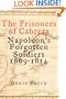 The Prisoners of Cabrera: Napoleon's Forgotten Soldiers, 1809-1814
