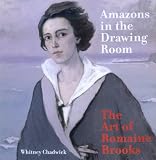 Amazons in the Drawing Room: The Art of Romaine Brooks