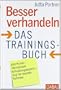 Besser verhandeln. Das Trainingsbuch