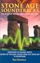 Stone Age Soundtracks: The Acoustic Archaeology of Ancient Sites