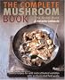 Complete Mushroom Book