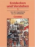 Produkt-Bild: Entdecken und Verstehen - Allgemeine dreib&auml;ndige Ausgabe: Entdecken und Verstehen, Geschichtsbuch, Allgemeine Ausgabe (3 Bde.), Bd.1, Von der Urgeschichte bis zum Mittelalter