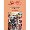 Entdecken und Verstehen - Allgemeine dreib�ndige Ausgabe: Entdecken und Verstehen, Geschichtsbuch, Allgemeine Ausgabe (3 Bde.), Bd.1, Von der Urgeschichte bis zum Mittelalter