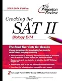 Cracking the SAT II: Biology E/M, 2003-2004 Edition (College Test Prep)